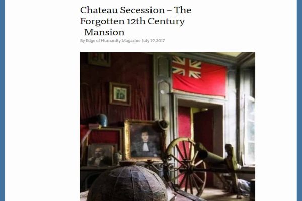 Edge of Humanity Feature Article Chateau Secession – The Forgotten 12th Century Mansion