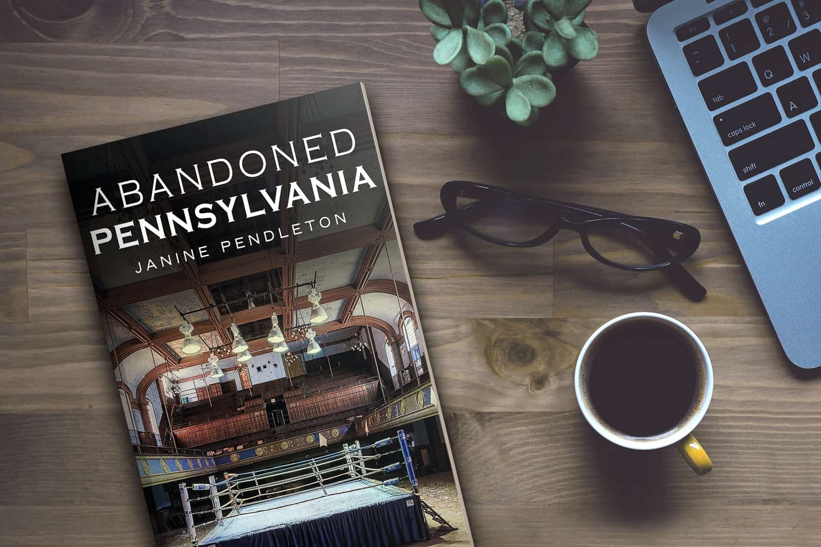 Abandoned Pennsylvania Photography Book by Janine Pendleton Exploring Lost Places