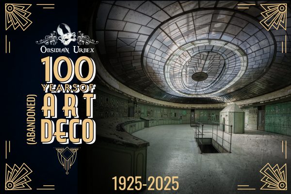 100 Years of Abandoned Art Deco A Photographic Showcase of Forgotten Art Deco from Around the World Obsidian Urbex Photography Featured Image